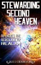 Stewarding Second Heaven (E-Book) by Greg Crawford